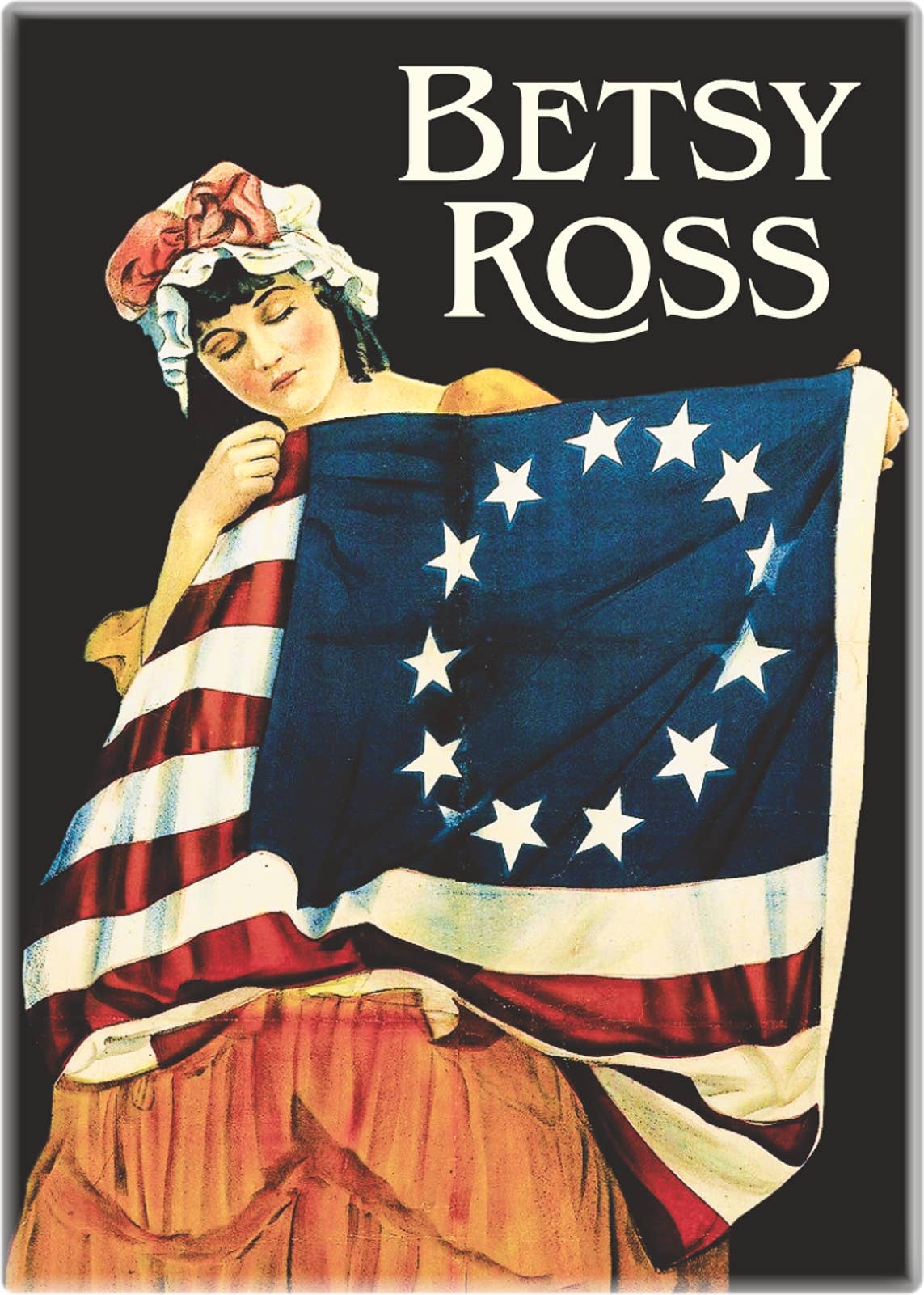 Magnet - Betsy Ross 1st American Flag 13 Star Patriotic USA