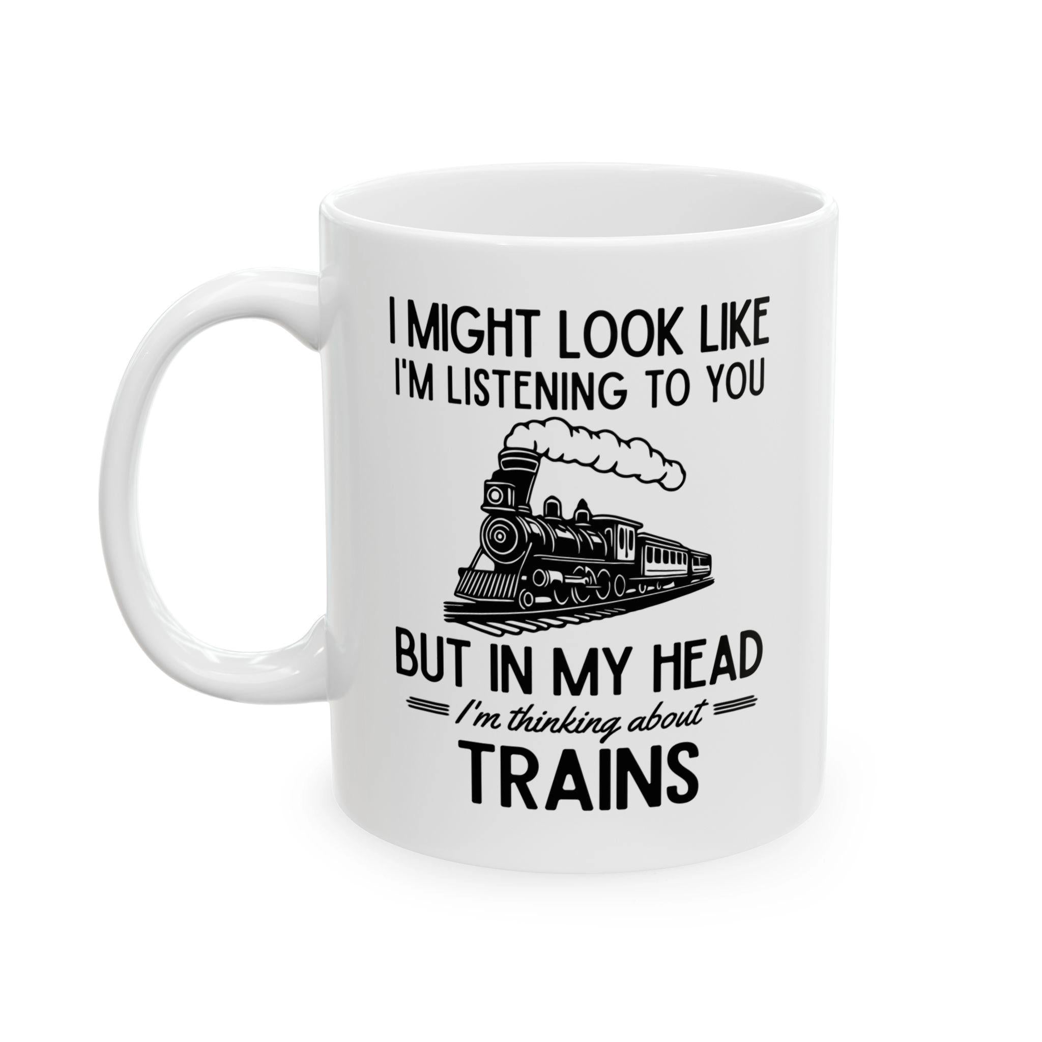 I'm Thinking About Trains Mug