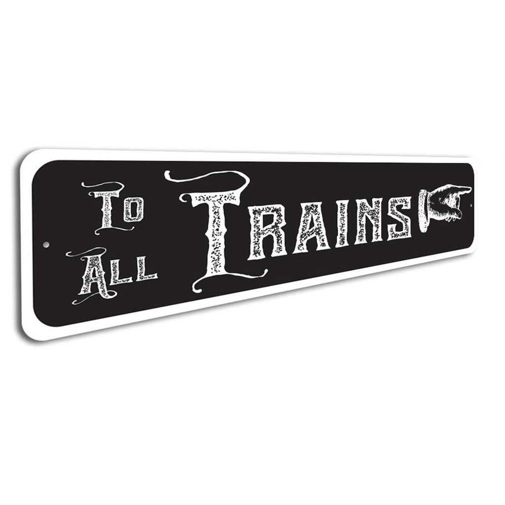 To All Trains Arrow Sign