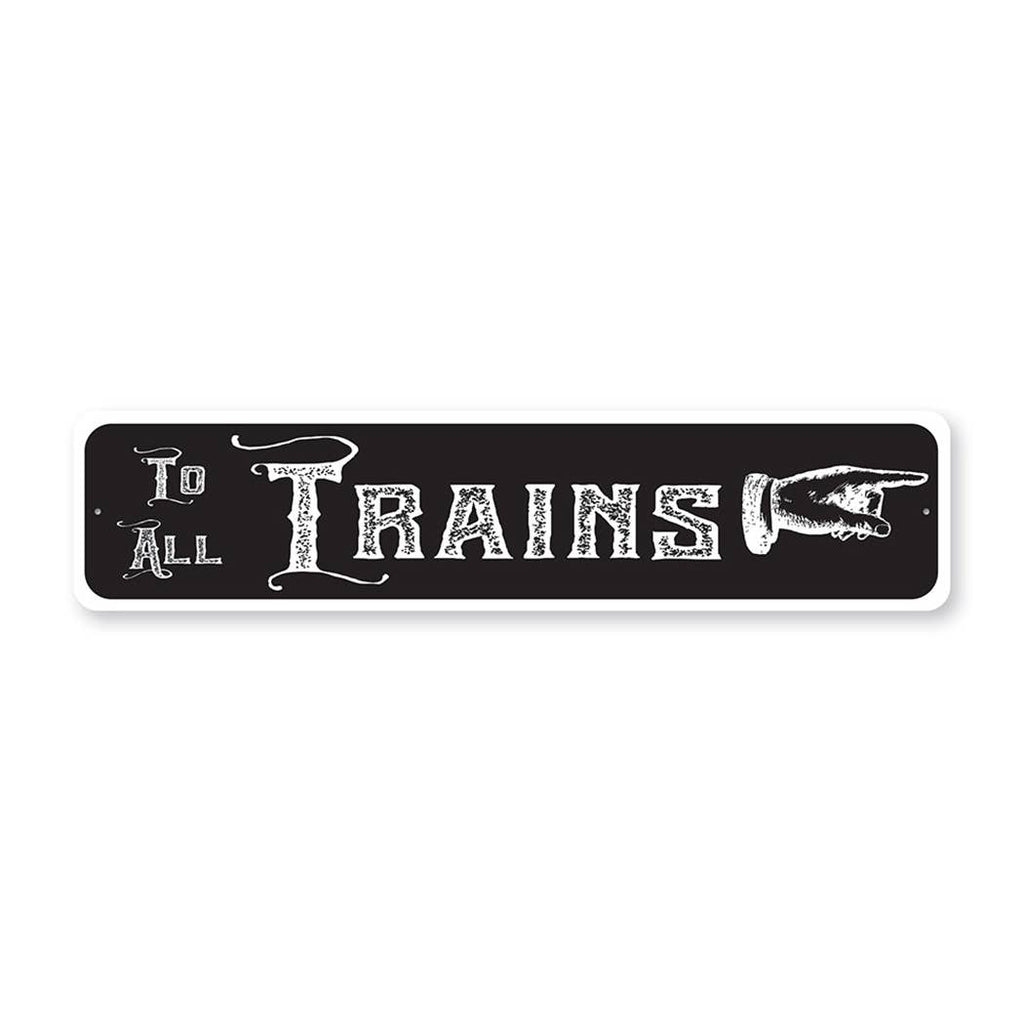 To All Trains Arrow Sign