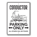 Conductor Parking Sign